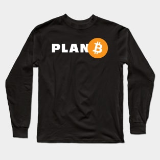 Plan B - Bitcoin - Crypto Apparel Long Sleeve T-Shirt